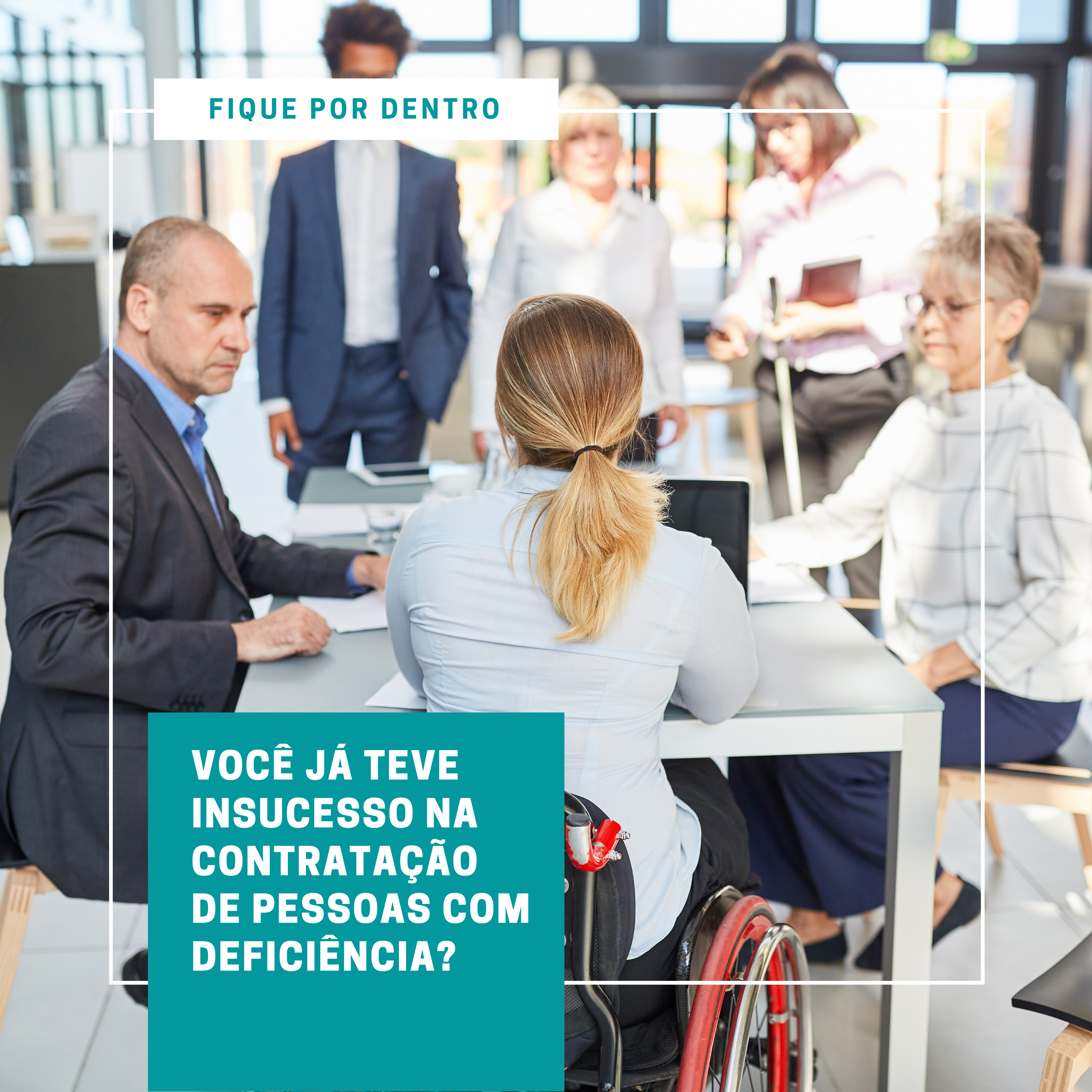 case de insucesso na contratação de pessoas com deficiência